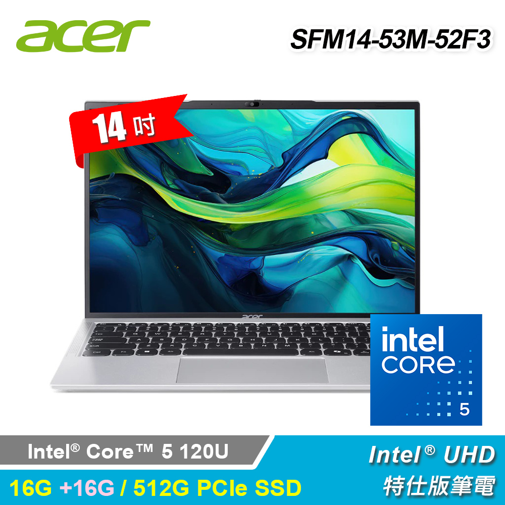 【Acer 宏碁】SFM14-53M-52F3 14吋 C5-120U 特仕版筆電 銀色｜升32G